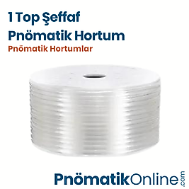 Şeffaf Pnömatik Hortum