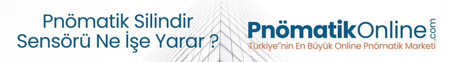 Pnömatik Silindir Sensörü Ne İşe Yarar ?