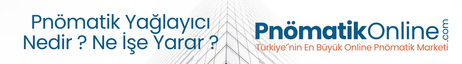 Pnömatik Yağlayıcı Nedir ? Ne İşe Yarar ?