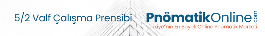 5/2 Valf Çalışma Prensibi Nedir?