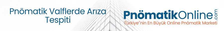 Pnömatik Valflerde Arıza Tespiti