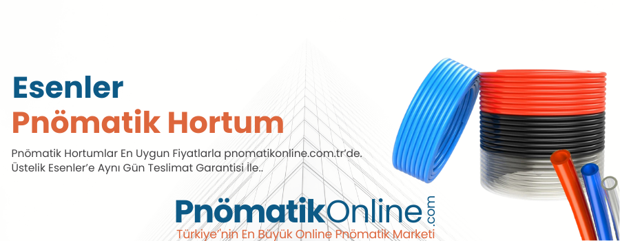 Esenler Pnömatik Hortum