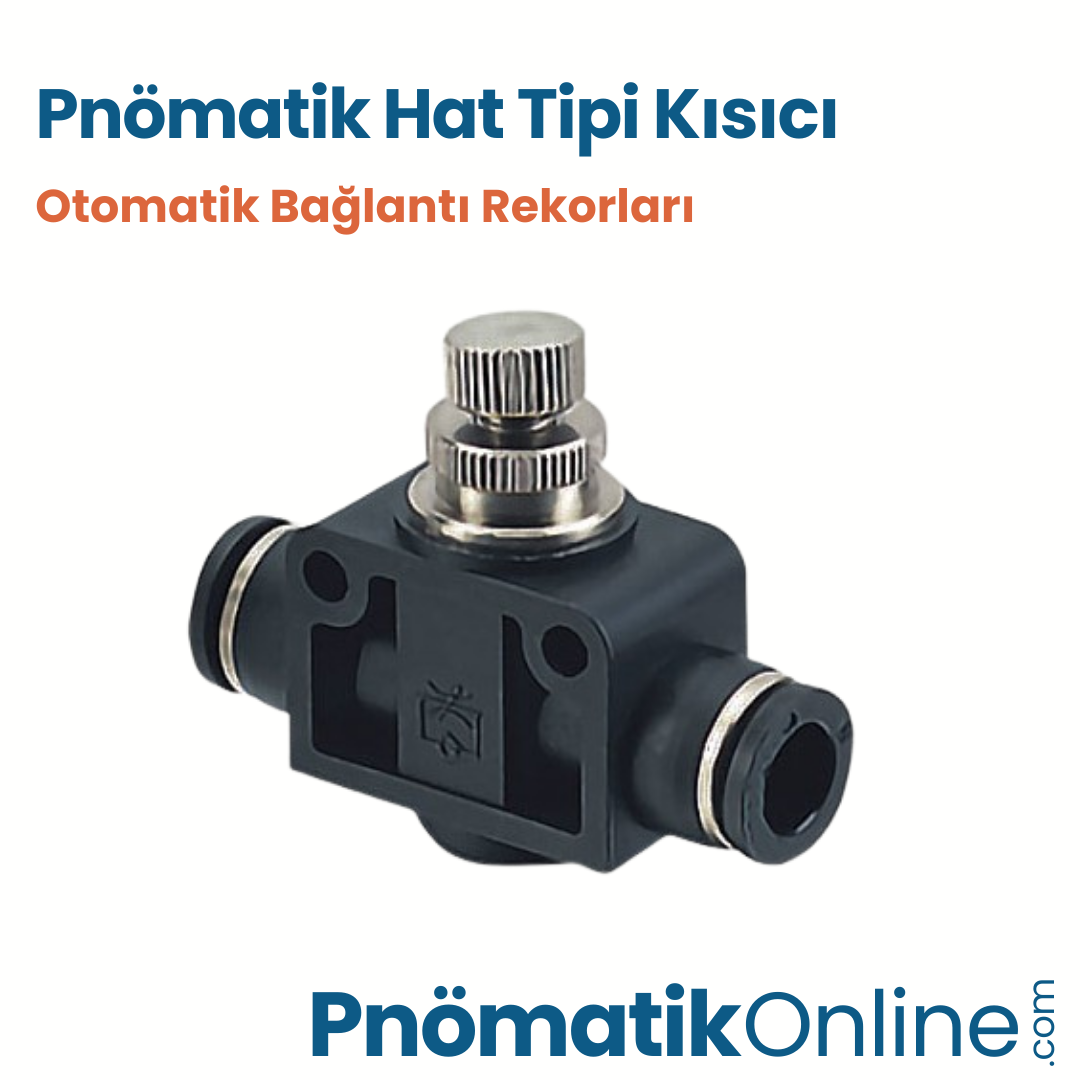 Pnömatik Hat Tipi Kısıcı