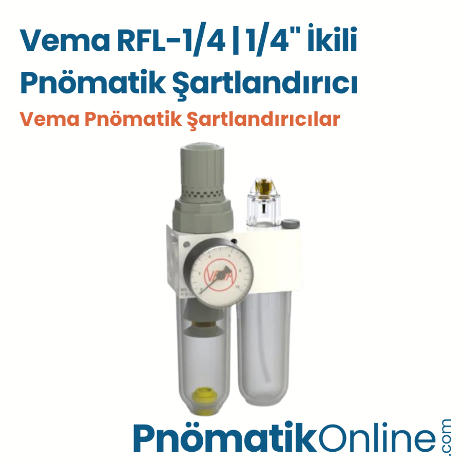 Vema RFL-1/4 | 1/4" İkili Pnömatik Şartlandırıcı
