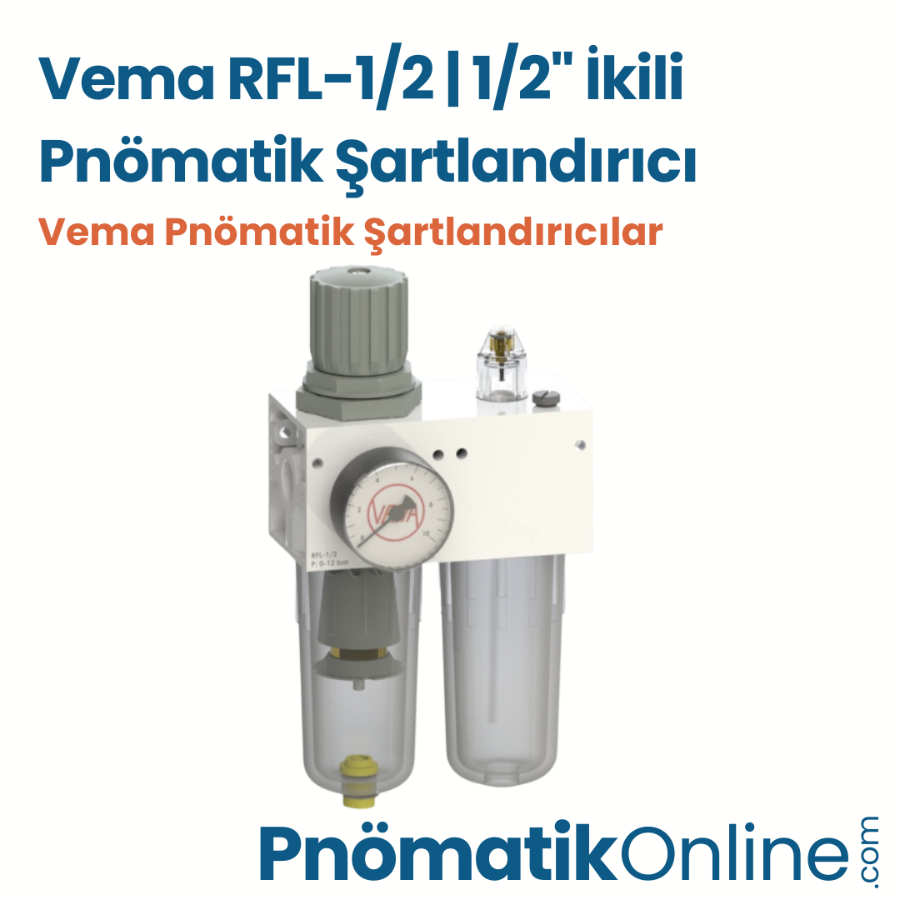 Vema RFL-1/2 | 1/2" İkili Pnömatik Şartlandırıcı