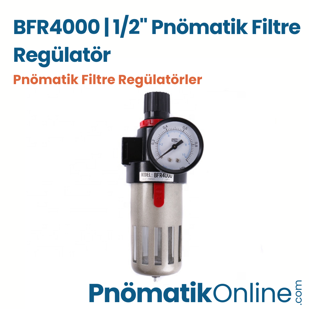 BFR4000 | 1/2" Pnömatik Filtre Regülatör