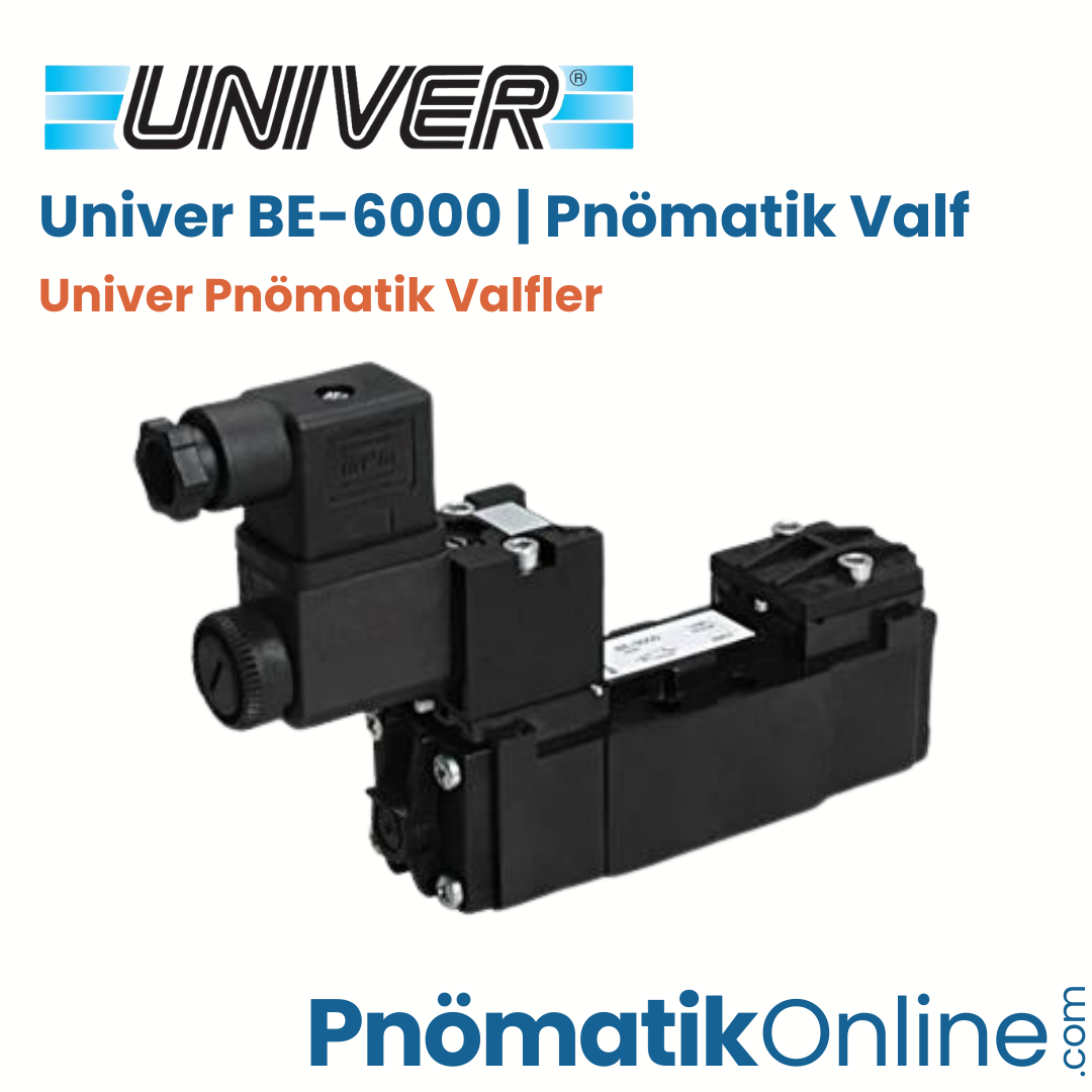 BE-6000 Univer Pnömatik Valf